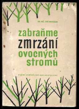 Jiří Dostálek: Zabraňme zmrzání ovocných stromů