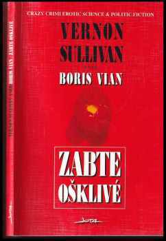 Zabte ošklivé - Boris Vian (1994, Jota) - ID: 515604