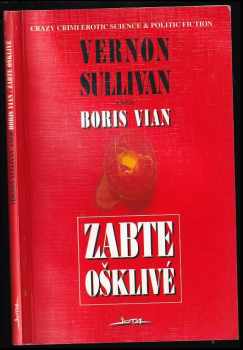 Boris Vian: Zabte ošklivé