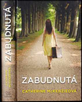 Catherine McKenzie: Zabudnutá