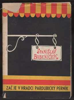 Stanislav Bubeníček: Zač je v Hradci pardubický perník