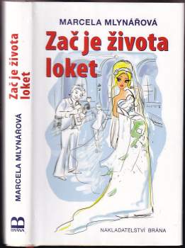 Marcela Mlynářová: Zač je života loket