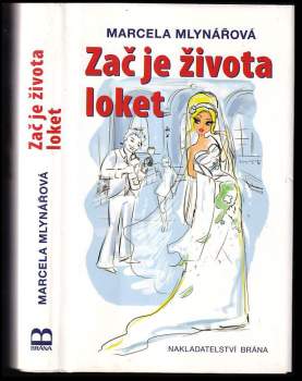 Marcela Mlynářová: Zač je života loket