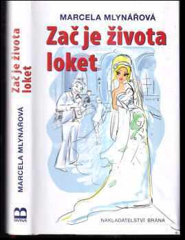 Marcela Mlynářová: Zač je života loket