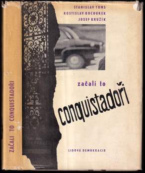 Rostislav Kocourek: Začali to conquistadoři