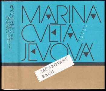 Marina Ivanovna Cvetajeva: Začarovaný kruh