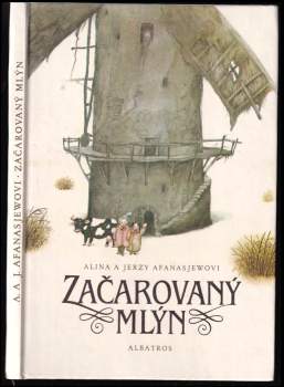 Alina Afanasjew: Začarovaný mlýn