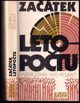 Začátek letopočtu - Radek John, Ivo Pelant (1984, Československý spisovatel) - ID: 761465