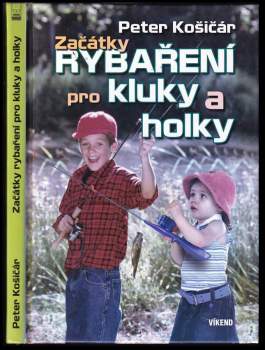Začátky rybaření pro kluky a holky : dobré rady pro mladé milovníky rybolovu