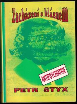 Petr Styx: Zacházení s bláznem