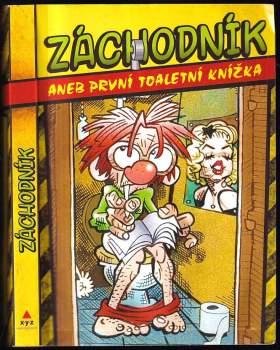 Záchodník, aneb, První toaletní knížka
