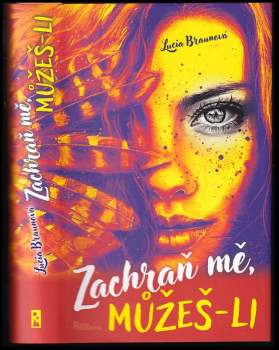 Lucia Braunová: Zachraň mě, můžeš-li