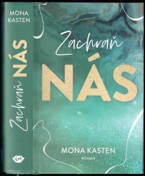 Mona Kasten: Zachraň mě, kompletní trilogie, 1. - 3. díl
