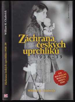 William Chadwick: Záchrana českých uprchlíků 1938-39