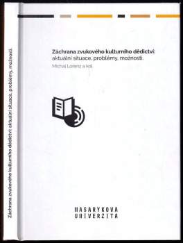 Záchrana zvukového kulturního dědictví : aktuální situace, problémy, možnosti