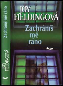 Joy Fielding: Zachráníš mě ráno