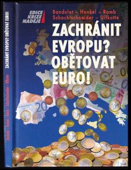 Bruno Bandulet: Zachránit Evropu? Obětovat euro!