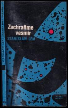 Stanislaw Lem: Zachraňme vesmír