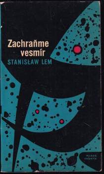 Zachraňme vesmír - Stanislaw Lem (1966, Mladá fronta) - ID: 778303