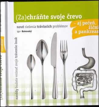 (Za)chráňte svoje črevo - aj pečeň, žlčník a pankreas