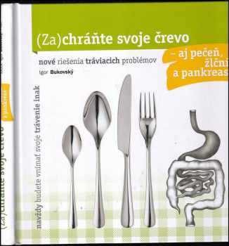 Igor Bukovský: (Za)chráňte svoje črevo - aj pečeň, žlčník a pankreas