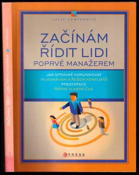 Začínám řídit lidi : poprvé manažerem - vše, co byste měli znát a umět