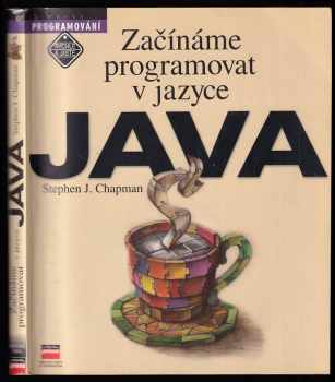 Stephen J Chapman: Začínáme programovat v jazyce Java