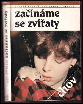 Začínáme se zvířaty - Lea Smrčková (1990, Státní zemědělské nakladatelství) - ID: 344590