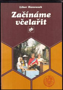 Libor Hanousek: Začínáme včelařit