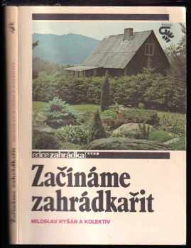 Začínáme zahrádkařit - Miloslav Ryšán (1991, Brázda) - ID: 487728