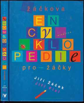 Žáčkova encyklopedie pro žáčky - Jiří Žáček (2002, Albatros) - ID: 635923