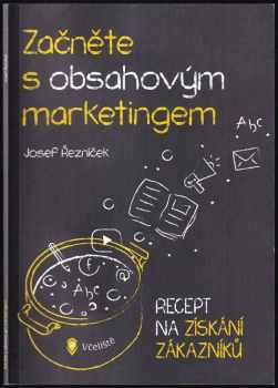 Josef Řezníček: Začněte s obsahovým marketingem