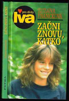 Zuzana Francková: Začni znovu, Katko