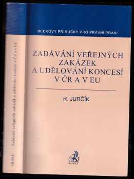 Zadávání veřejných zakázek a udělování koncesí v ČR a v EU