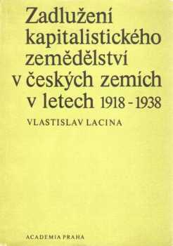 Zadlužení kapitalistického zemědělství v českých zemích v letech 1918-1938