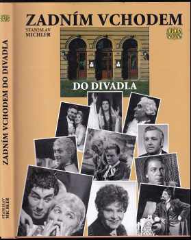 Stanislav Michler: Zadním vchodem do divadla