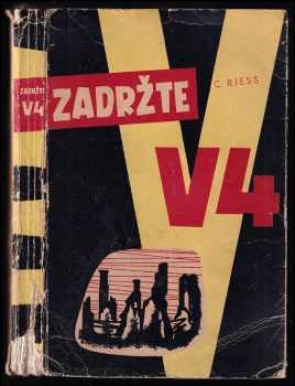 Zadržte V 4 - Curt Riess (1948, Naše vojsko) - ID: 353490