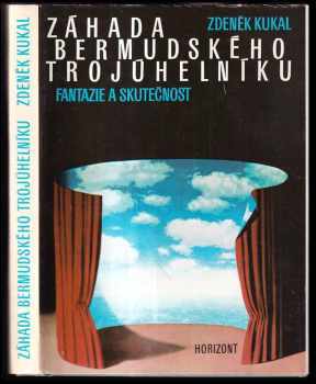 Zdeněk Kukal: Záhada Bermudského trojúhelníku: fantazie a skutečnost