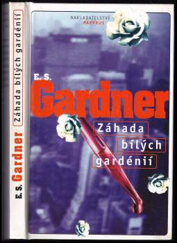Erle Stanley Gardner: Záhada bílých gardénií