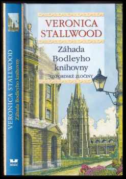 Veronica Stallwood: Záhada Bodleyho knihovny : oxfordské zločiny
