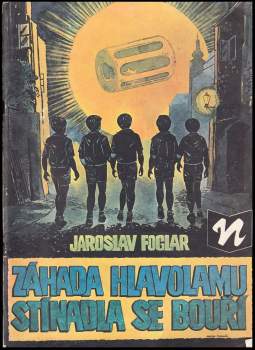 Jaroslav Foglar: Záhada hlavolamu ; Stínadla se bouří