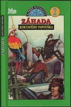 Robert Arthur: Záhada koktavého papouška : Pro čtenáře od 9 let