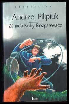 Záhada Kuby Rozparovače - Andrzej Pilipiuk (2004, Laser) - ID: 891527
