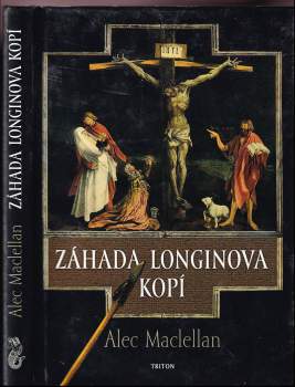 Alec Maclellan: Záhada Longinova kopí