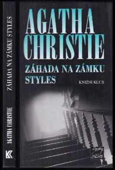 Záhada na zámku Styles - Agatha Christie (2001, Knižní klub) - ID: 798939