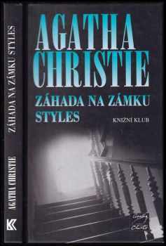 Záhada na zámku Styles - Agatha Christie (2001, Knižní klub) - ID: 793157