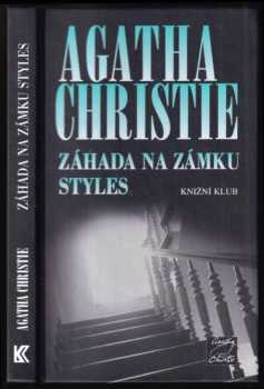 Záhada na zámku Styles - Agatha Christie (2001, Knižní klub) - ID: 775307