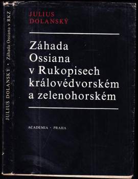 Záhada Ossiana v Rukopisech královédvorském a zelenohorském