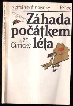 Jan Cimický: Záhada počátkem léta