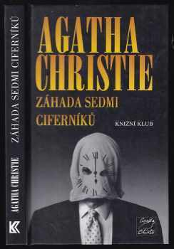 Záhada Sedmi Ciferníků - Agatha Christie (2003, Knižní klub) - ID: 684168